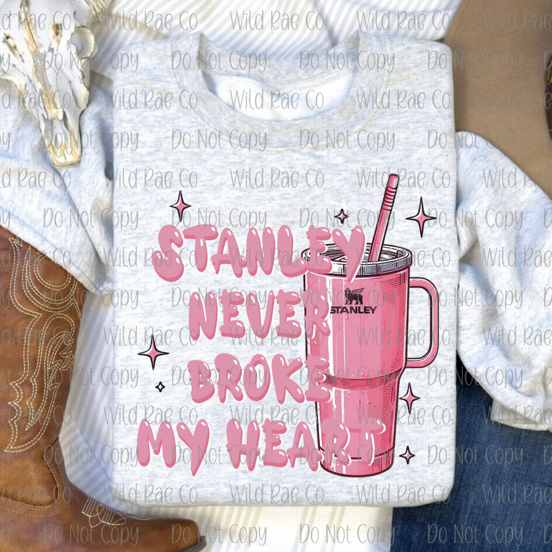 STANLEY NEVER BROKE MY HEART