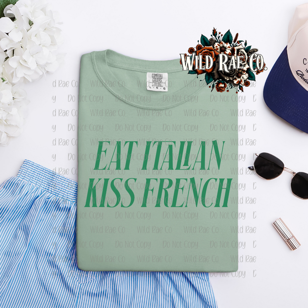 EAT ITALIAN KISS FRENCH | FERAL WORDS