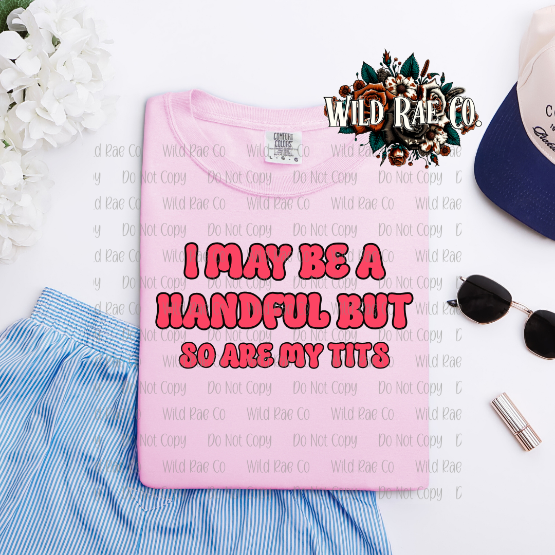 I MAY BE A HANDFUL | FERAL WORDS