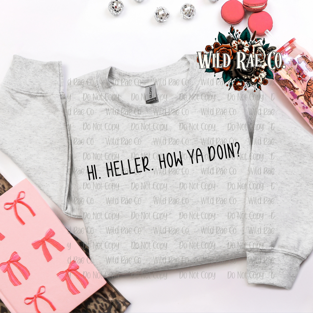 HI HELLER HOW YA DOIN | FERAL WORDS
