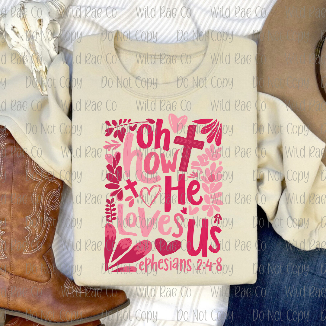 OH HOW HE LOVES US