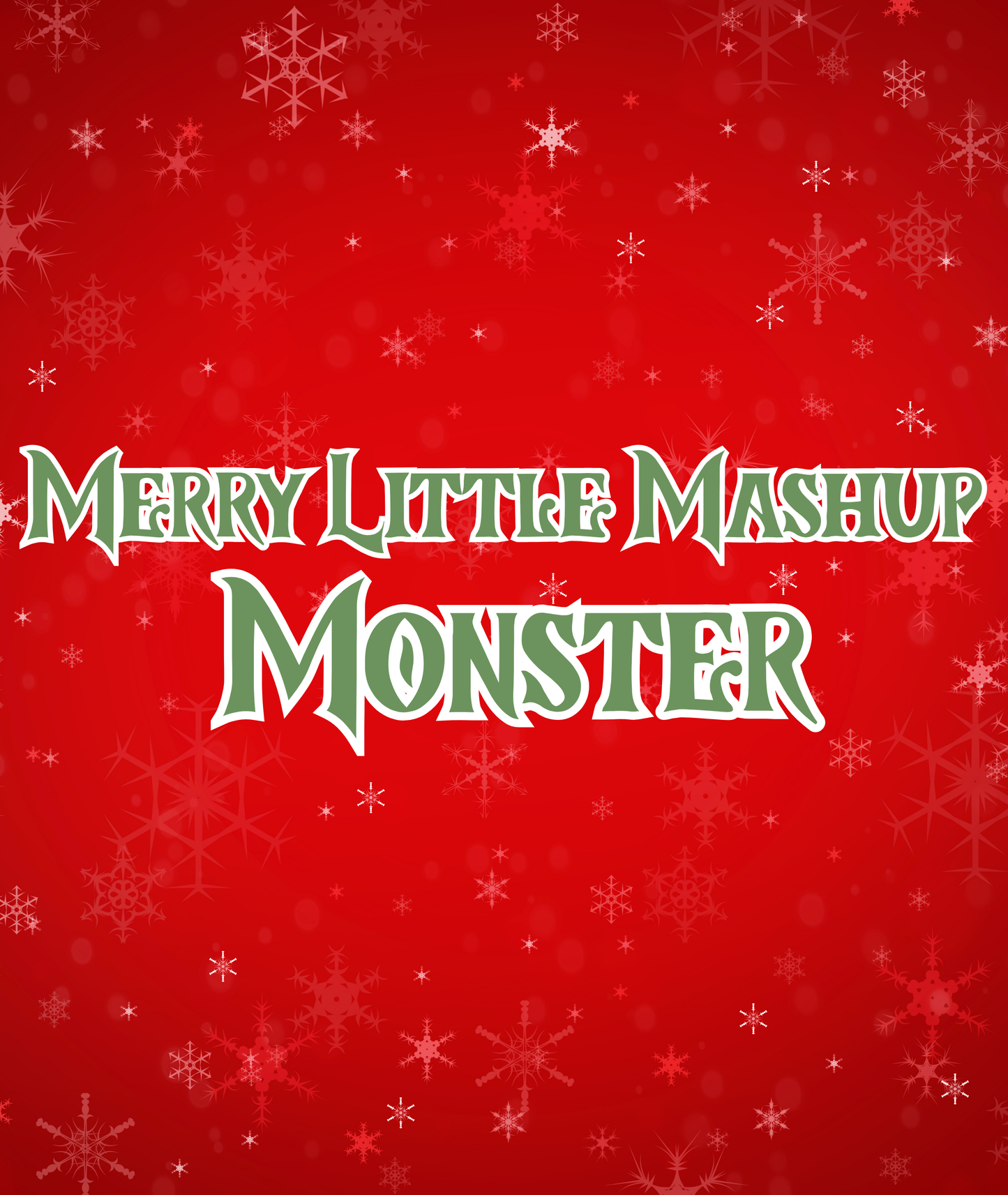 MONSTER | MERRY LITTLE MASHUP