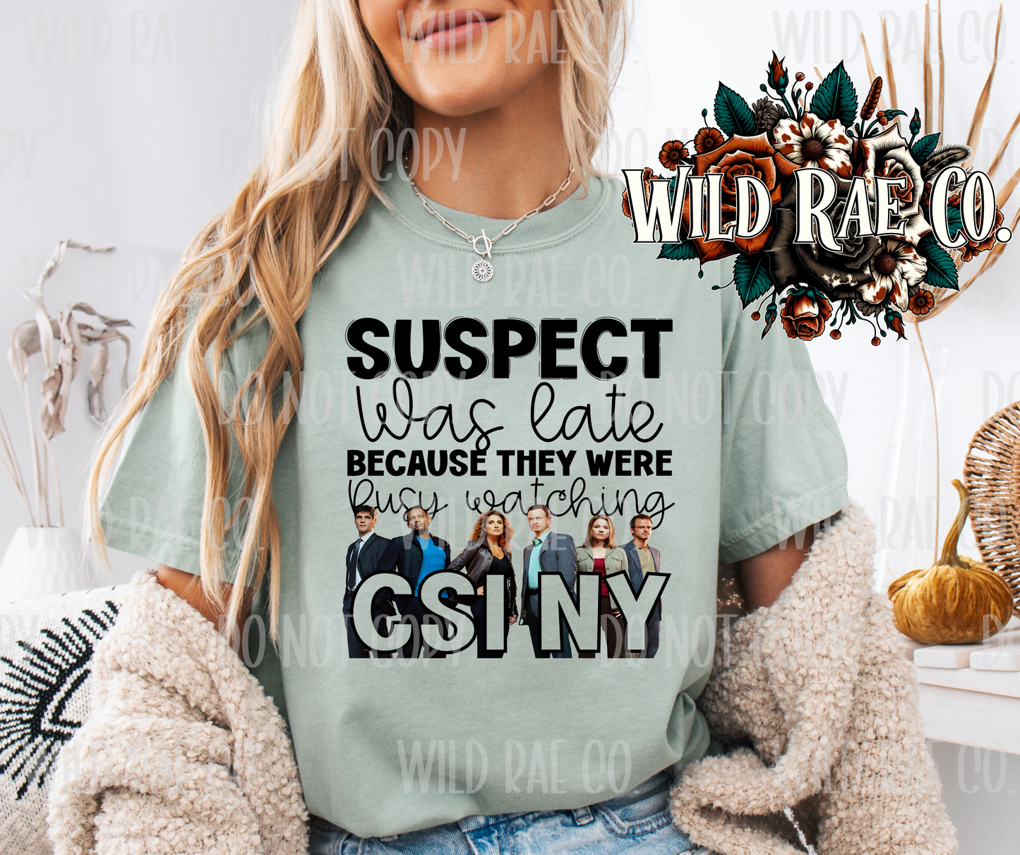 SUSPECT WAS LATE BECAUSE THEY WERE BUSY WATCHING CSI NY - BLACK FONT