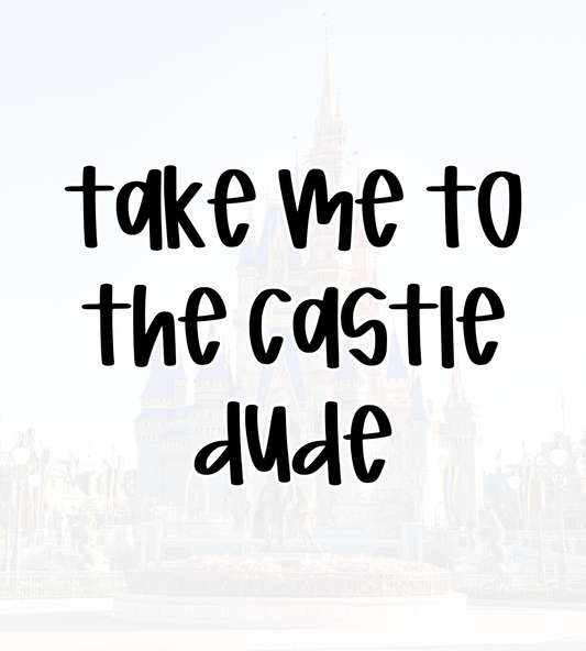 DUDE | TAKE ME TO THE CASTLE | ADULT STYLE