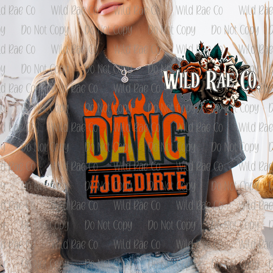 DANG FLAME | J DIRT