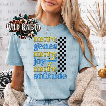 MORE GENES MORE JOY MORE ATTITUDE