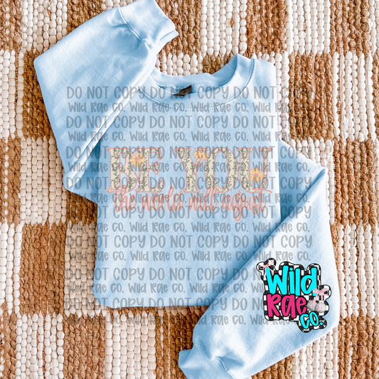 Be you the world will adjust