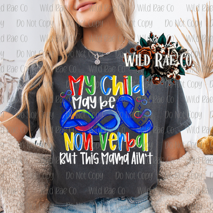 MY CHILD MAY BE NON-VERBAL [WHITE]