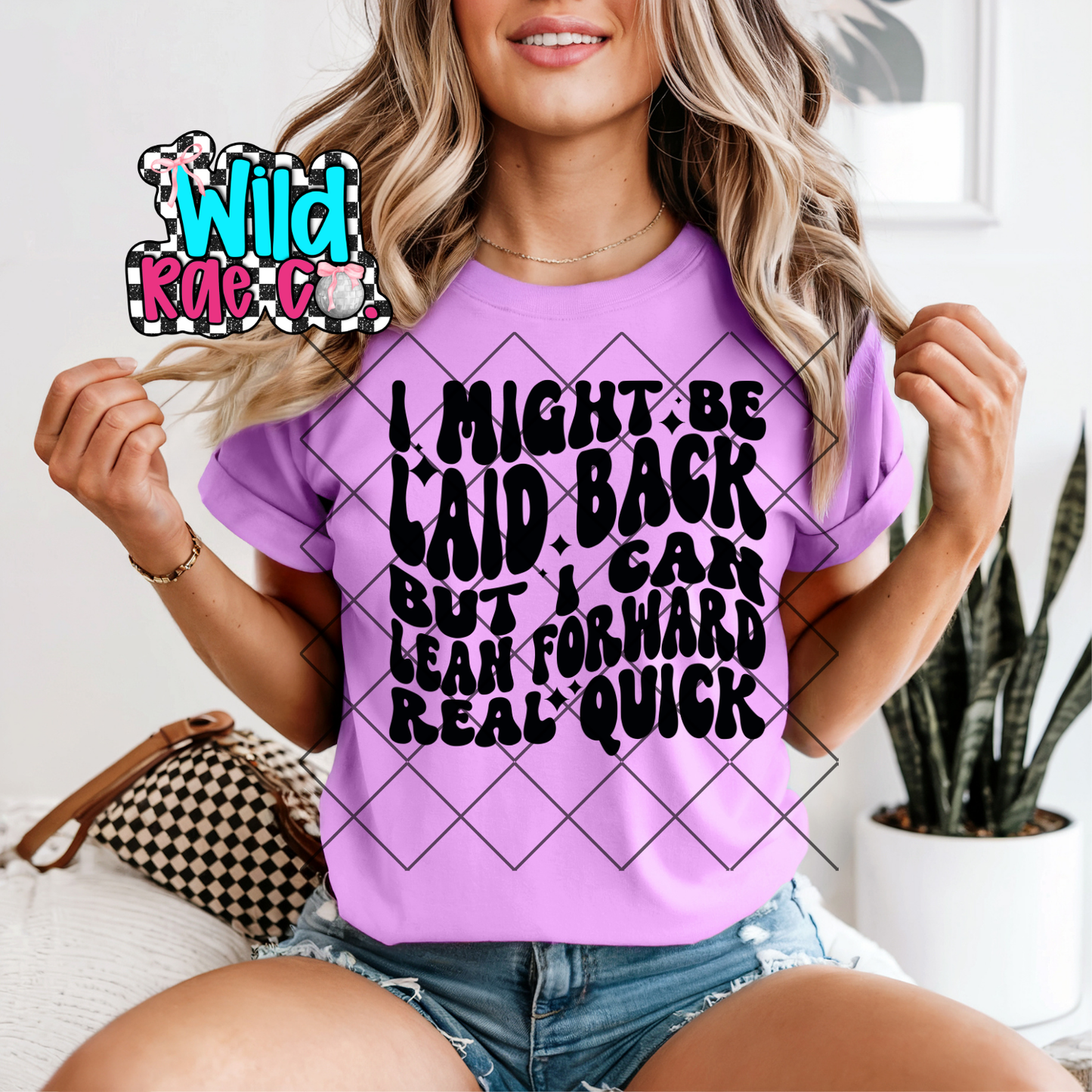 I might be laid back