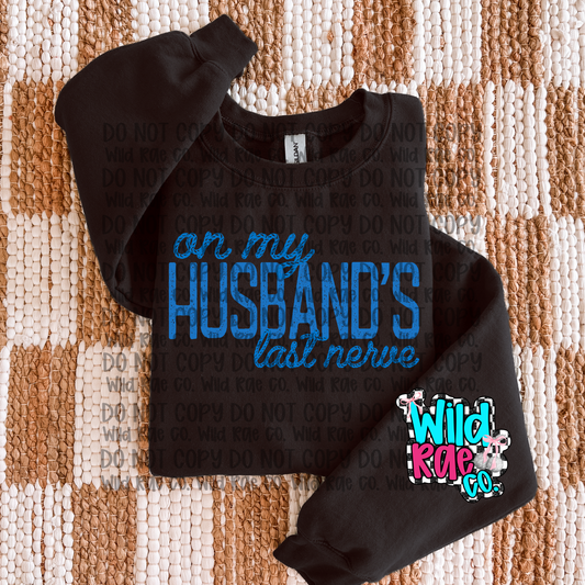 on my husbands last nerve