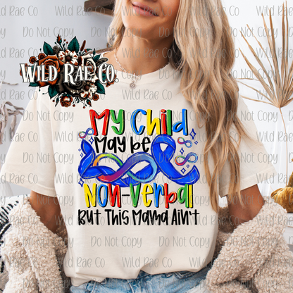 MY CHILD MAY BE NON-VERBAL [BLACK]