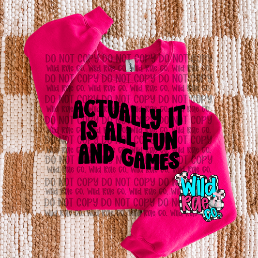 Actually it is all fun and games