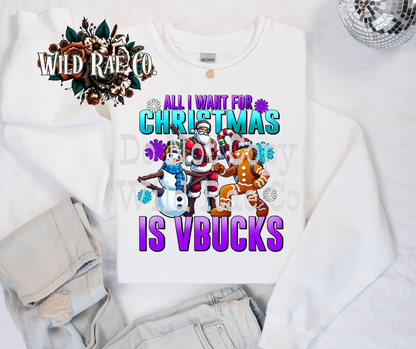 ALL I WANT FOR CHRISTMAS IS VBUCKS
