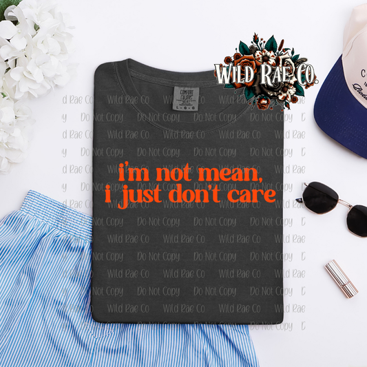 IM NOT MEAN I JUST DONT CARE | FERAL WORDS