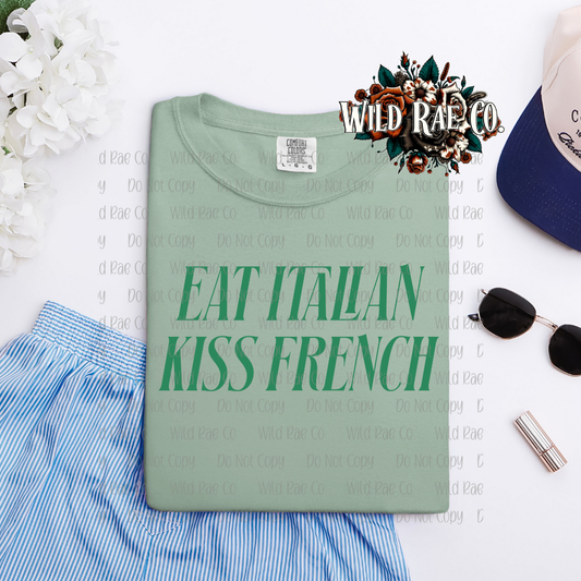 EAT ITALIAN KISS FRENCH | FERAL WORDS