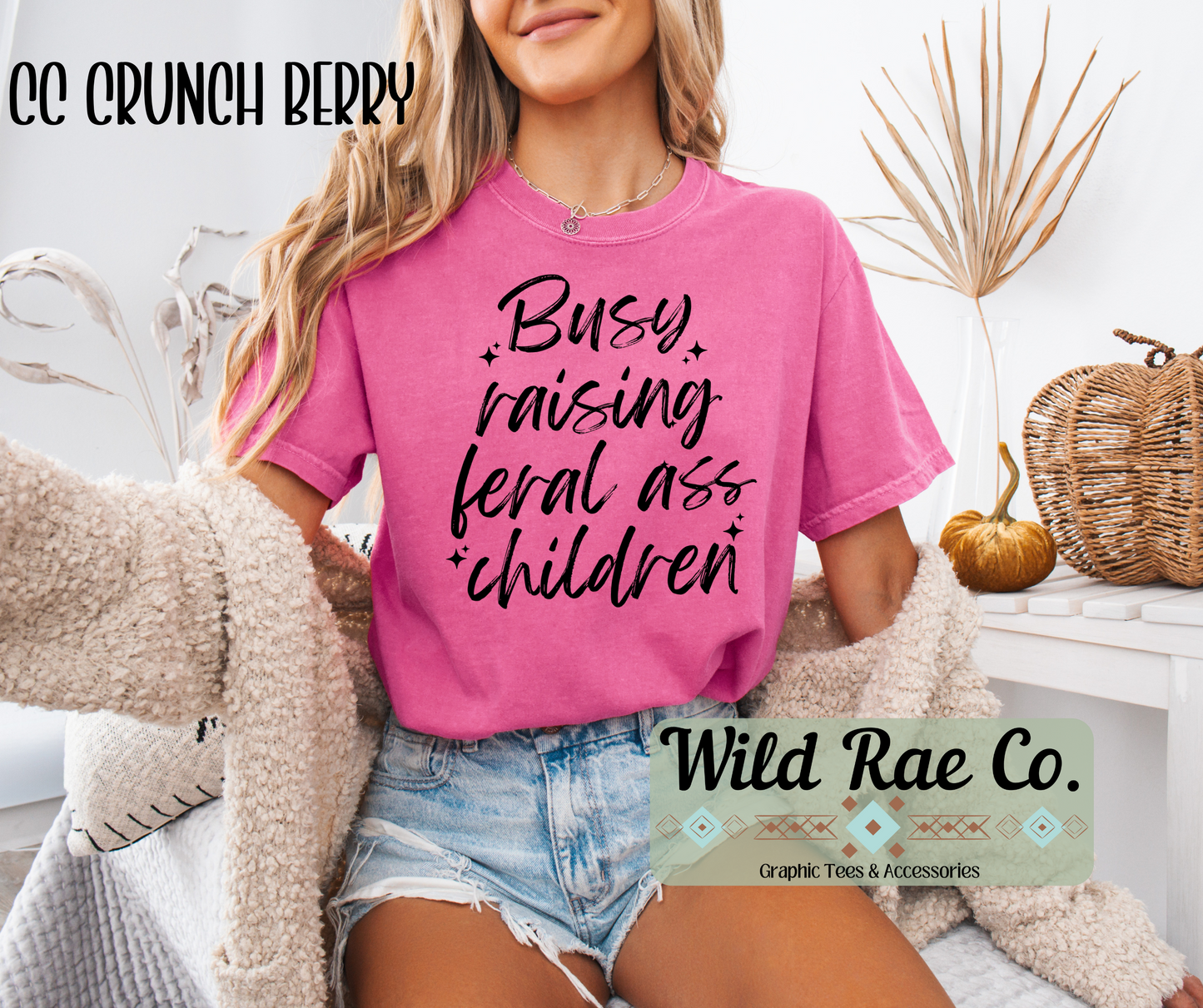 Busy Raising A** Feral Children