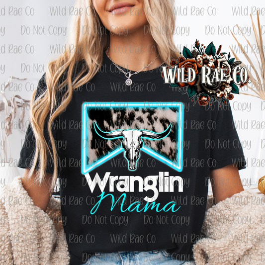 TEAL WRANGLIN MAMA | MAMA