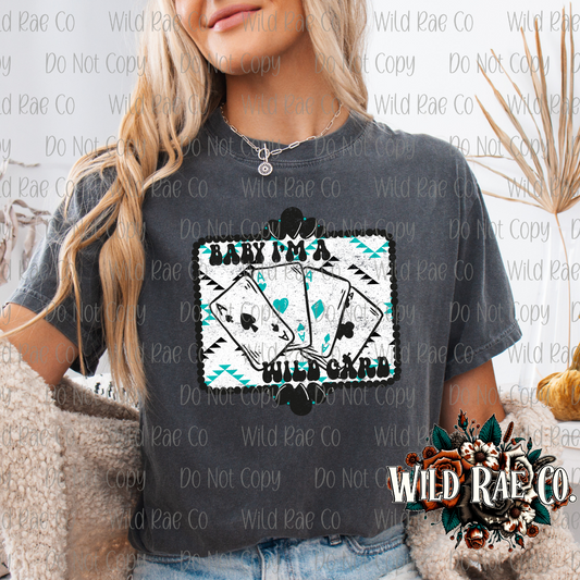 BABY I'M A WILD CARD