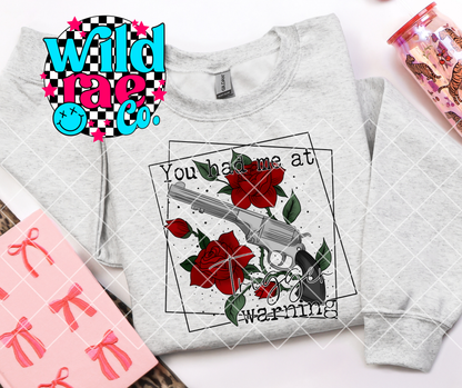 YOU HAD ME AT WARNING