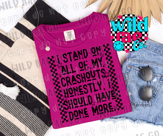 I STAND ON ALL OF MY CRASHOUTS