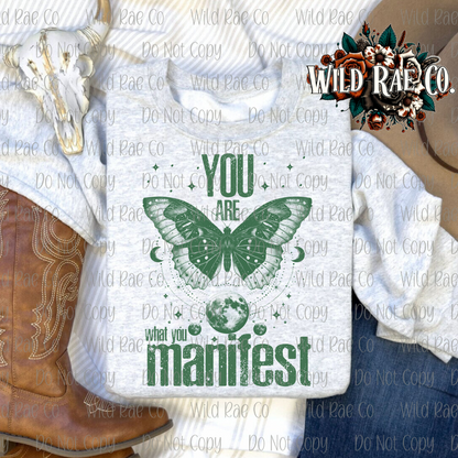 YOU ARE WHAT YOU MANIFEST