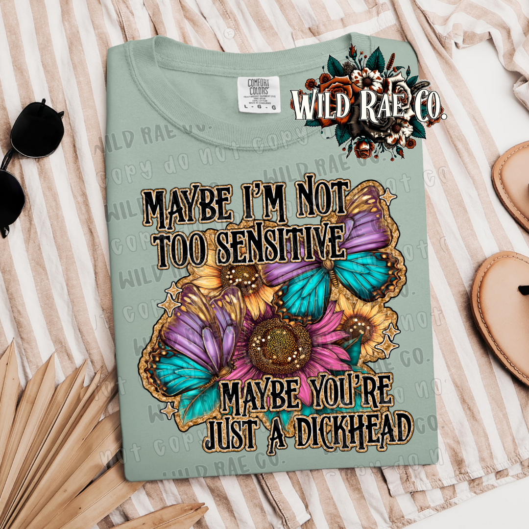 MAYBE IM NOT TOO SENSITIVE | FERAL WORDS