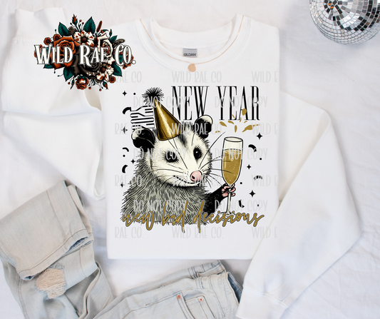 NEW YEAR SAME BAD DECISIONS