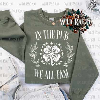 IN THE PUB WE ALL FAM