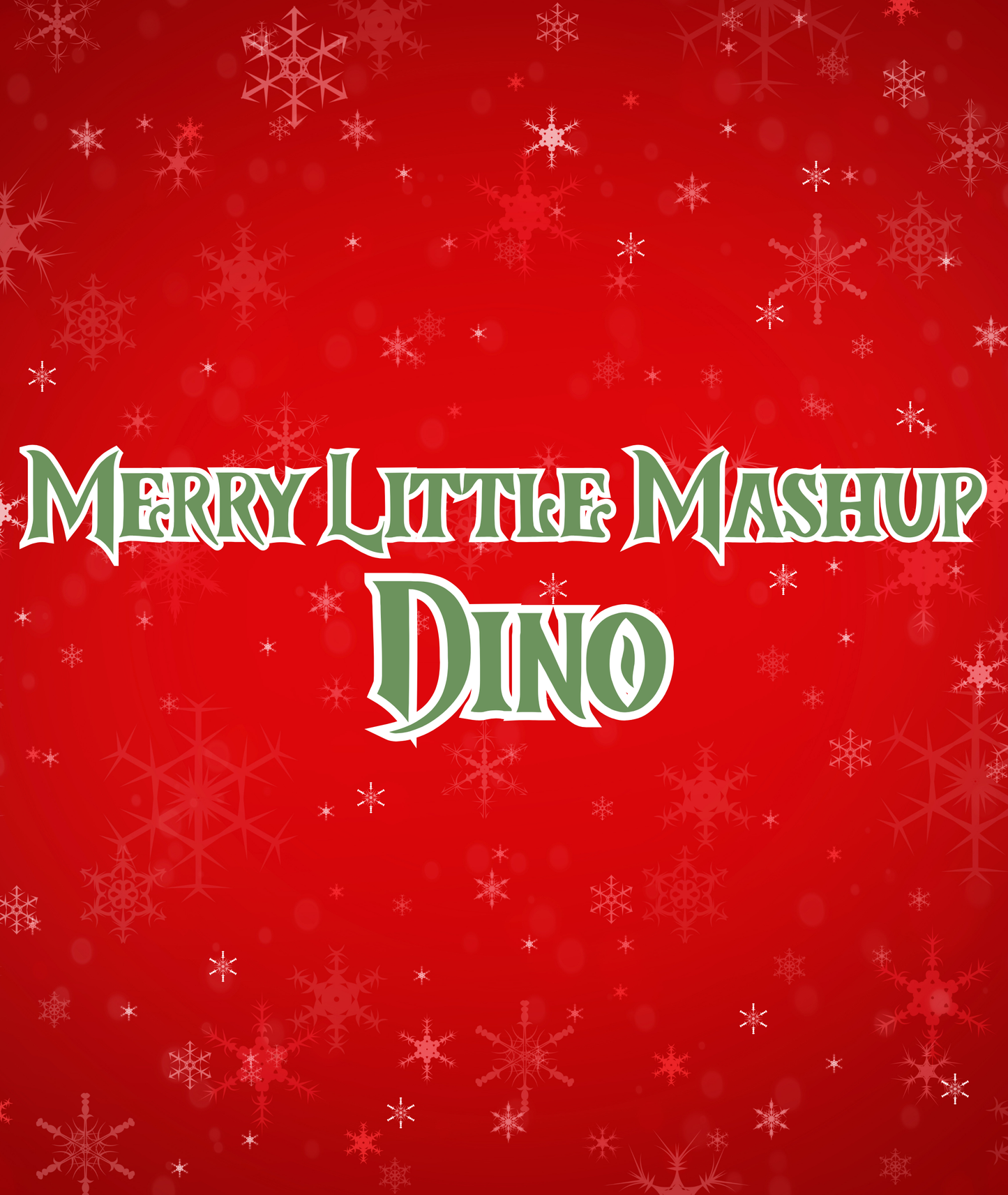 DINO | MERRY LITTLE MASHUP