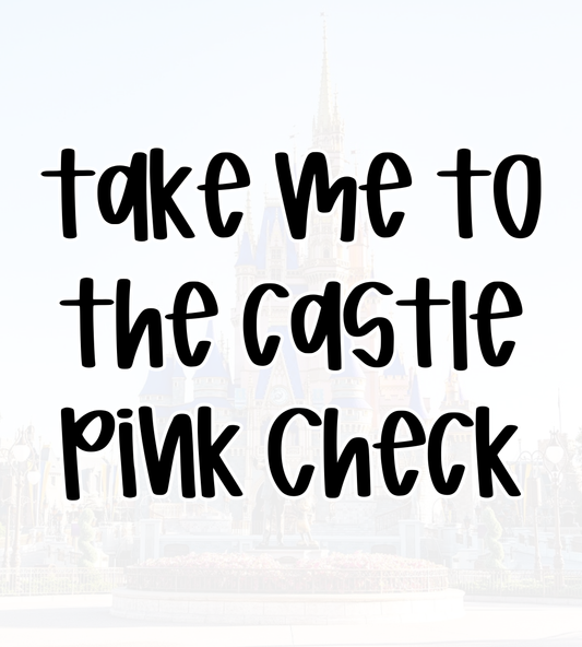 PINK CHECKS | TAKE ME TO THE CASTLE | ADULT STYLE