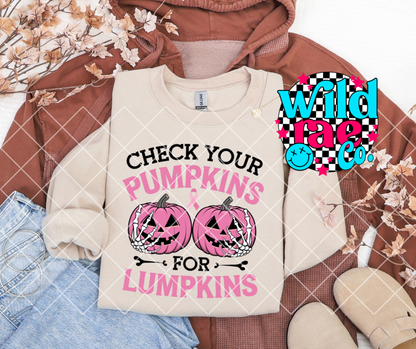 CHECK YOUR PUMPKINS FOR LUMPKINS