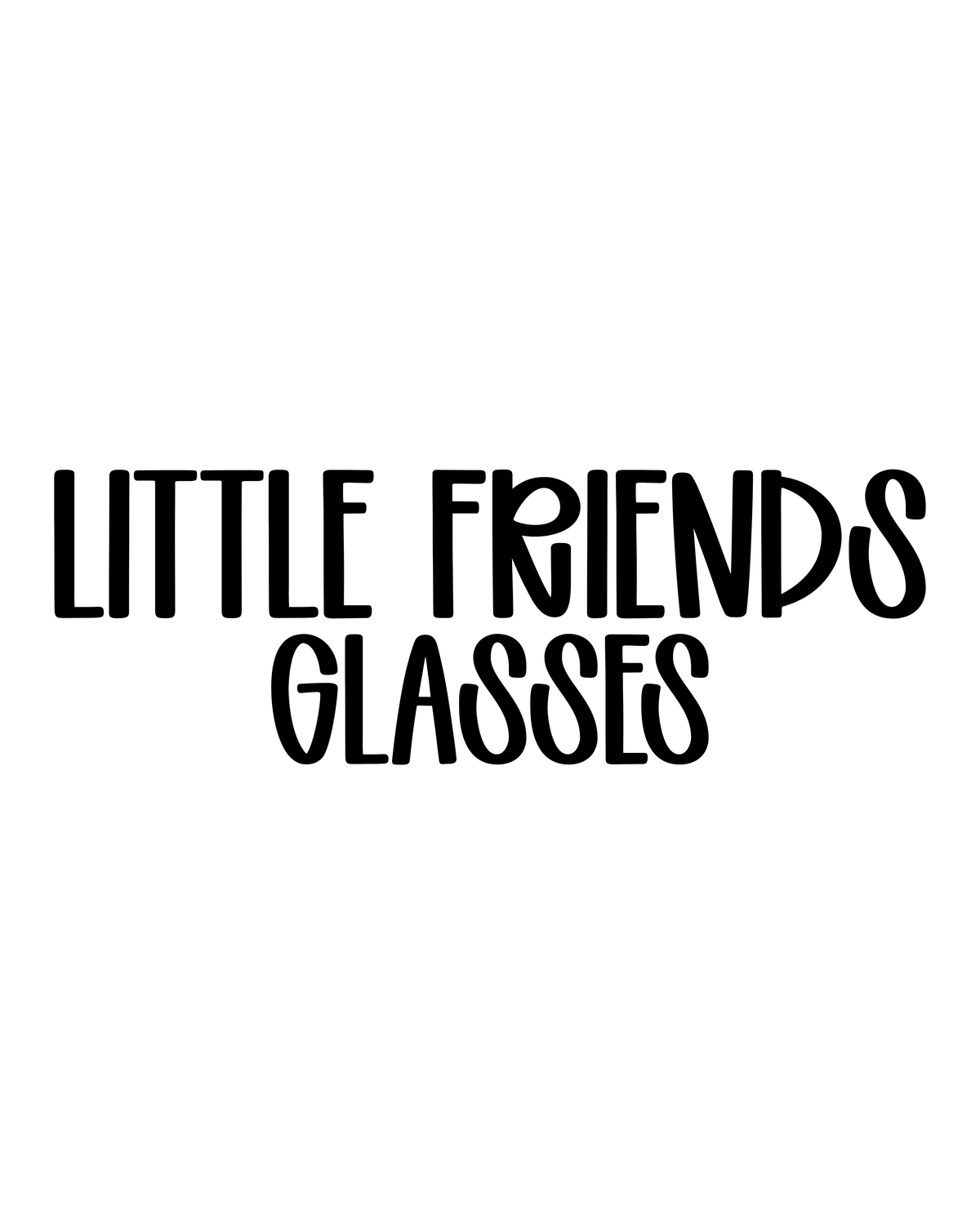 GLASSES | LITTLE FRIENDS
