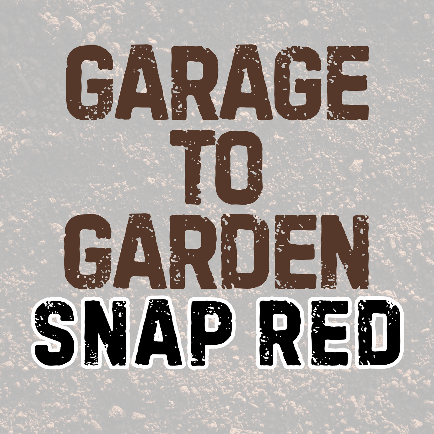 SNAP RED | GARAGE TO GARDEN